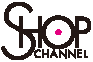 SHOP CHANNEL